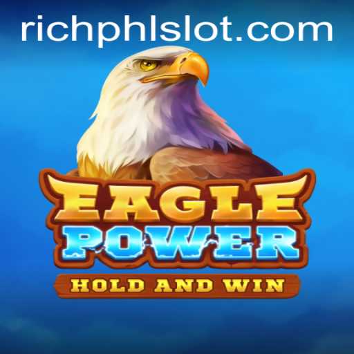 Discover EaglePower: The Game That's Soaring High in the Gaming World